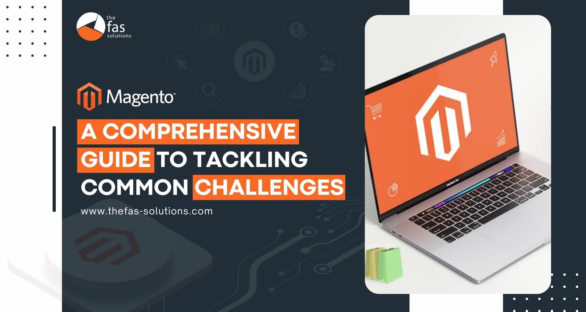 Magento Comprehensive Guide to Tackling Common Development Challenges